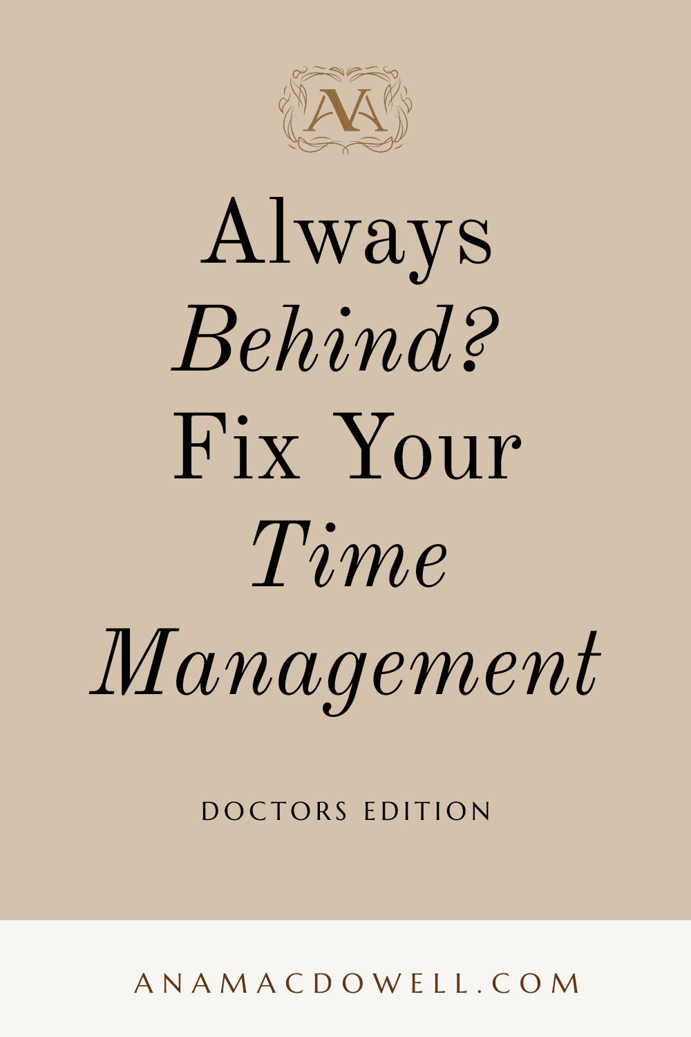 Tired of feeling behind and overwhelmed? Learn proven time management for doctors strategies to save 10 hours a week, stress less, and take back control of your schedule. #TimeManagementForDoctors #DoctorLife #PhysicianWellness #ProductivityTips #WorkLifeBalance